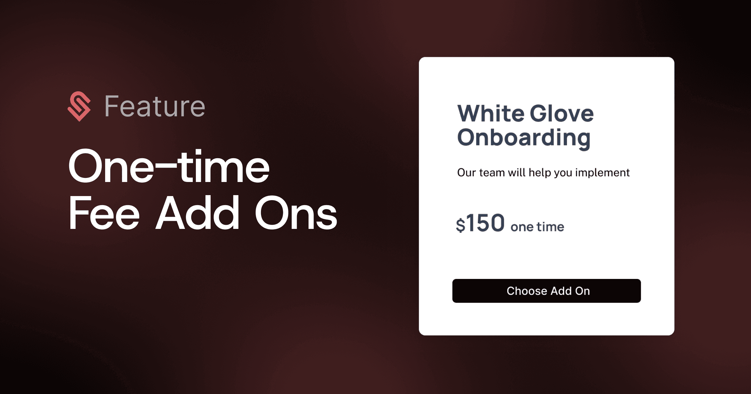 One-time Fee Add Ons