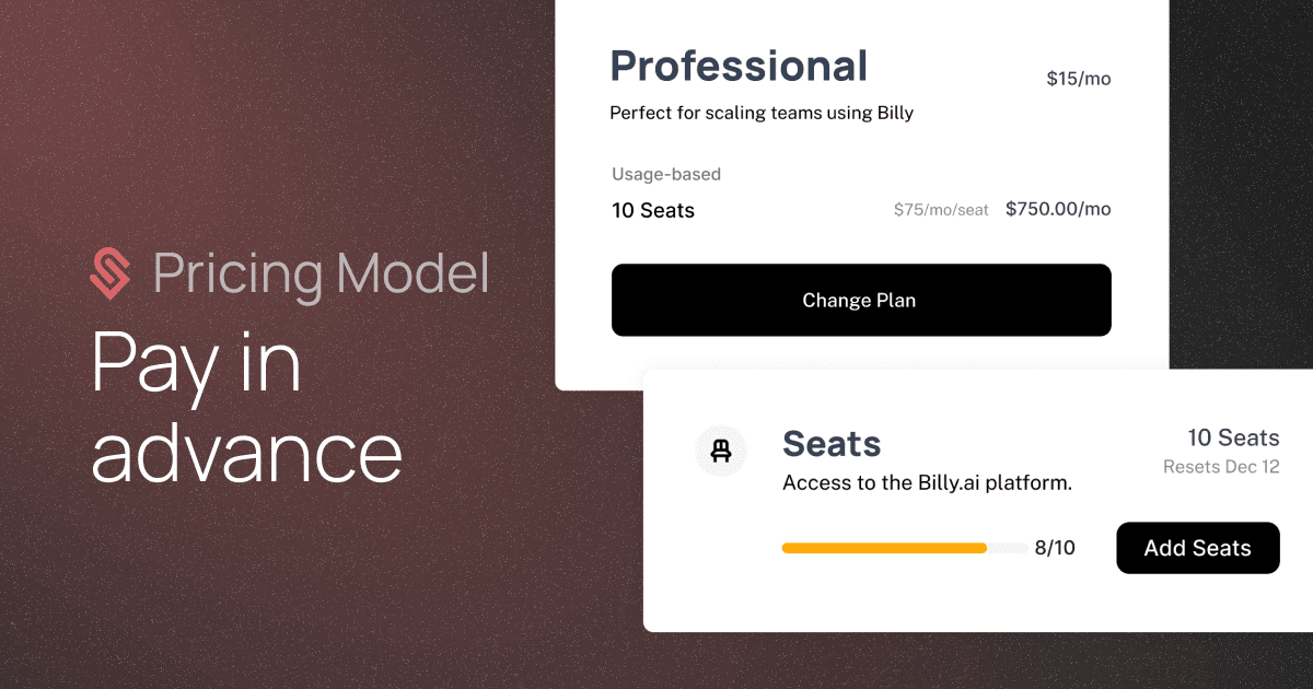 Pay in advance (e.g. seats model)